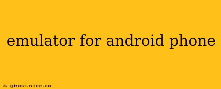 emulator for android phone