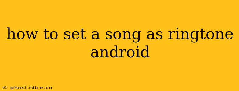 how to set a song as ringtone android