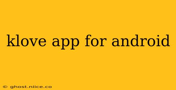 klove app for android